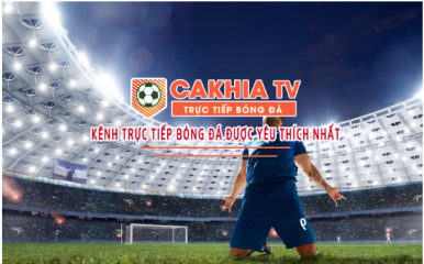 Cakhia TV |Đơn giản, dễ dùng cho người xem bóng đá